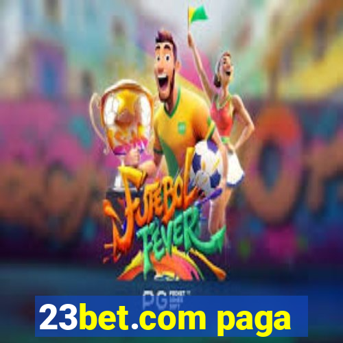 23bet.com paga